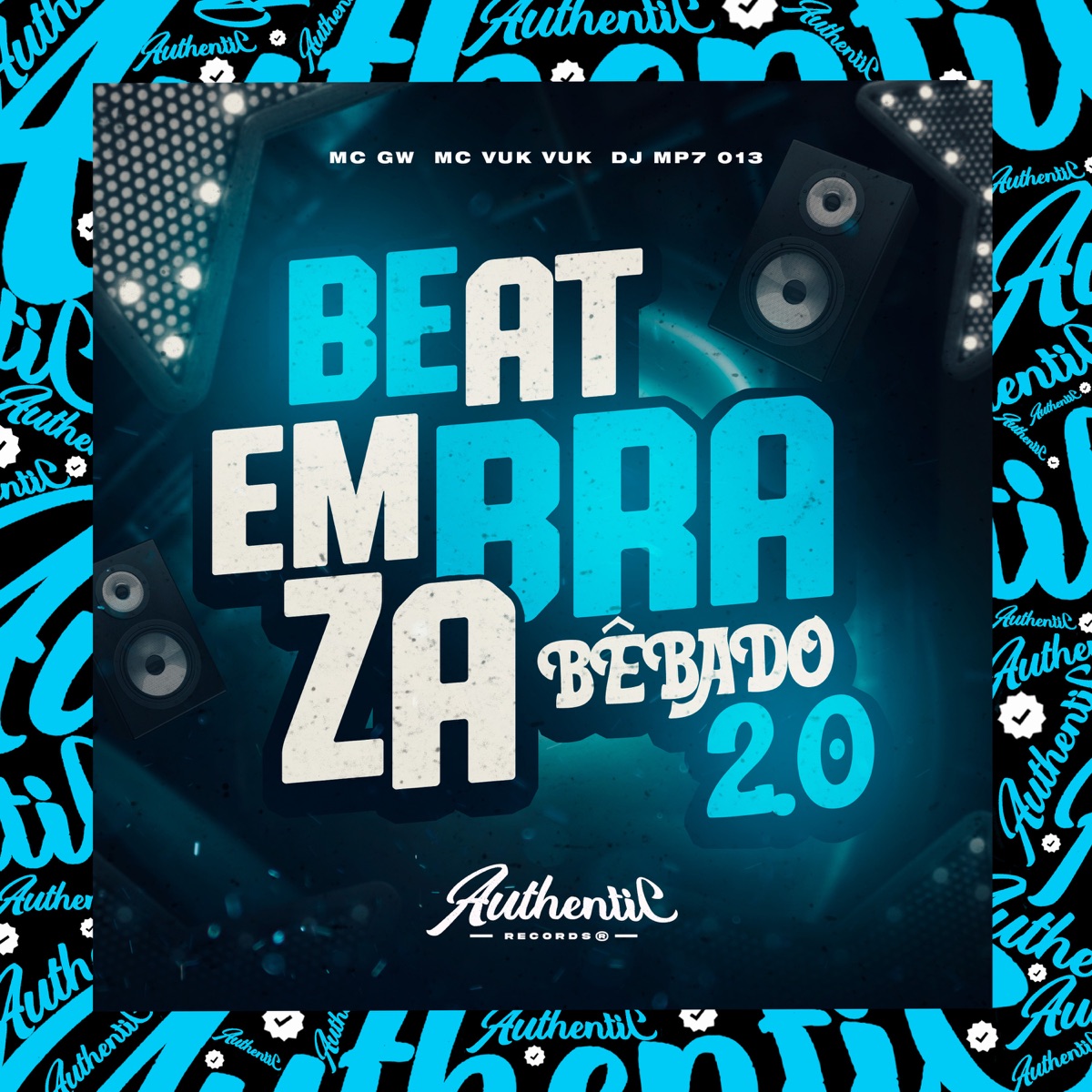 Beat Embraza Bêbado 2.0 (feat. MC GW & Mc Vuk Vuk) - Single by DJ MP7 013 album cover