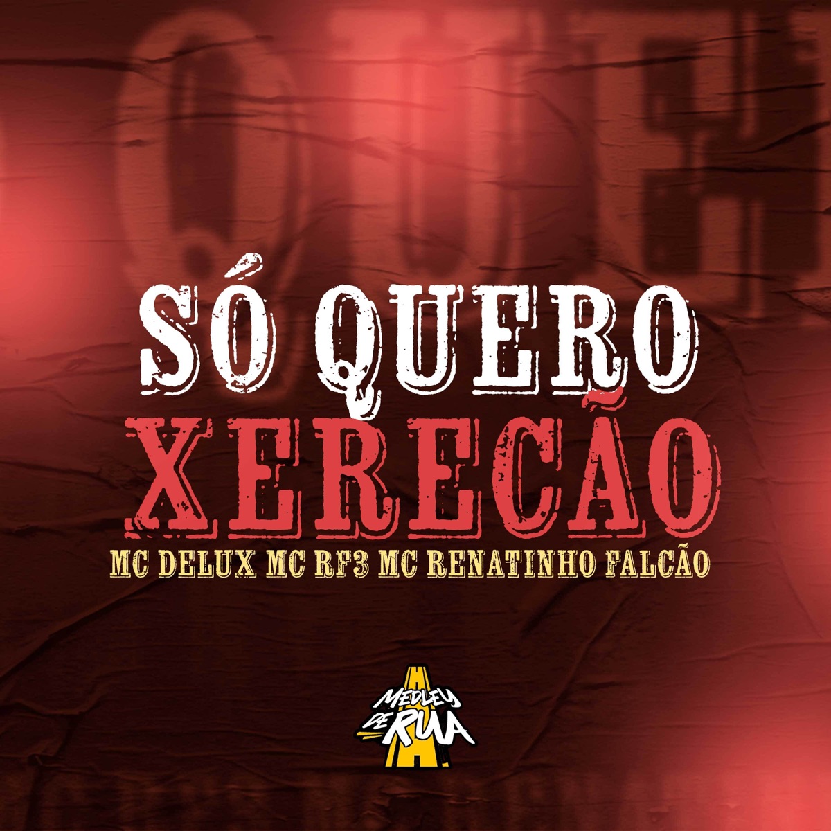 Só Quero Xerecão - Single by MC Delux, MC RF3 & MC Renatinho Falcão album cover