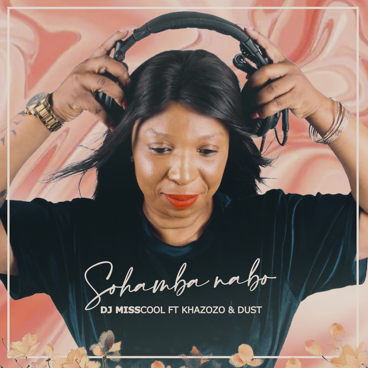 Sohamba Nabo (feat. Khazozo & dust) - Single by DJ MISSCOOL album cover