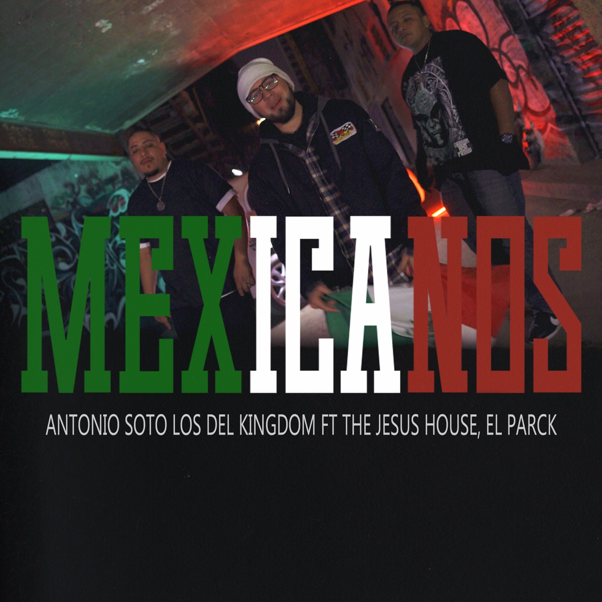 Mexicanos (feat. The Jesús House & El Parck) - Single by Antonio Soto & Los Del Kingdom album cover