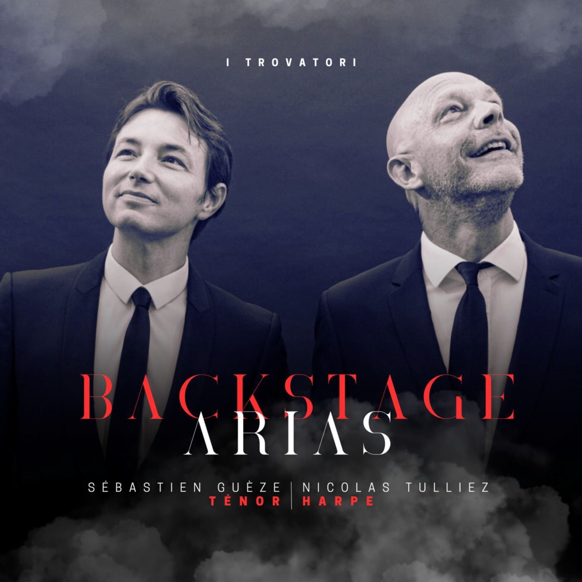 BACKSTAGE ARIAS - Tenor Harp in Opera - I Trovatori by Sebastien Gueze & Nicolas Tulliez album cover