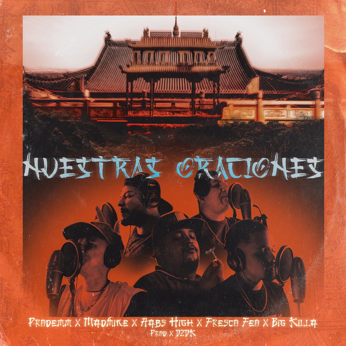 Nuestras Oraciones (feat. Prodemm, BIG KILLA!, Aabs High & Fresco Feo) - Single by MadMike album cover