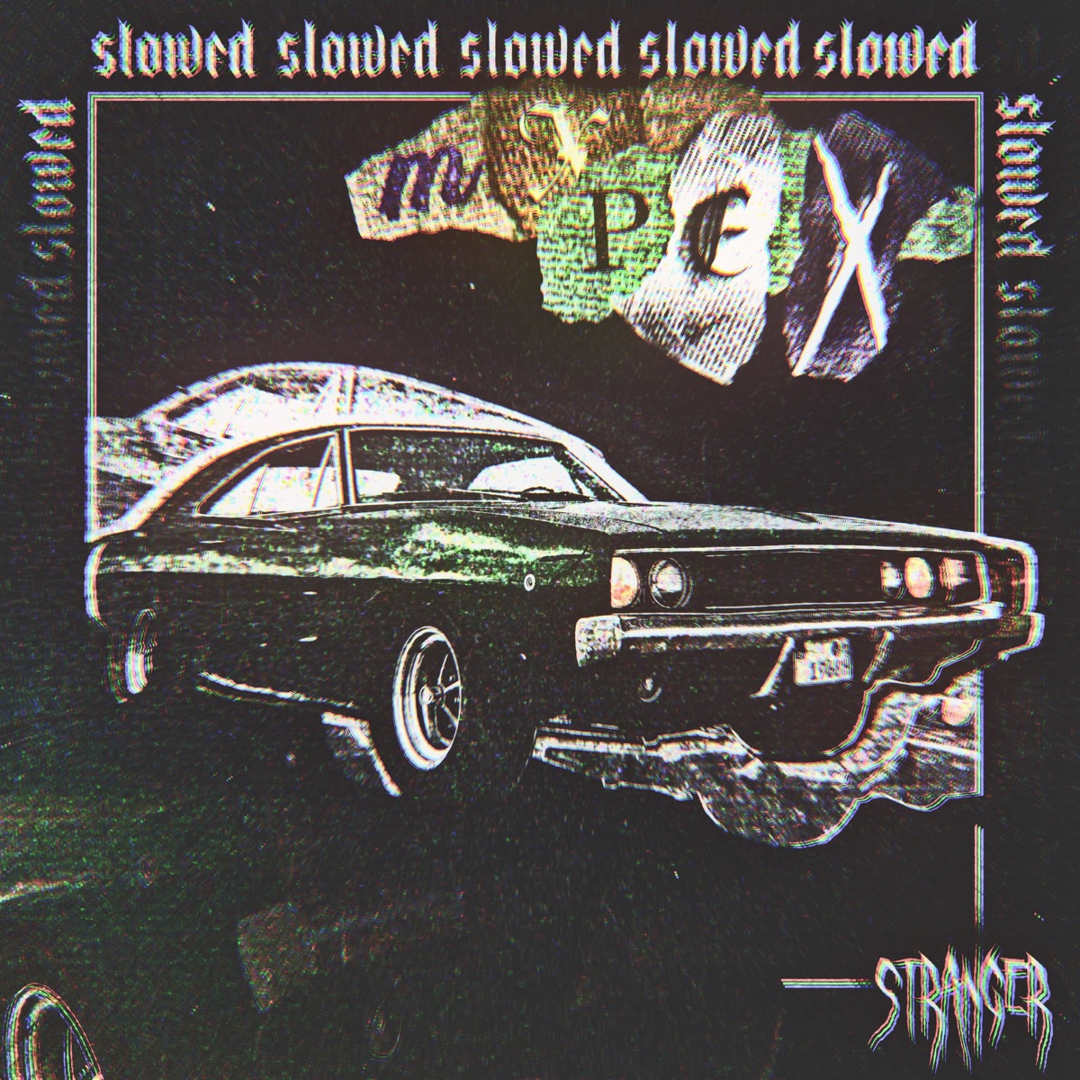 STRANGER (Slowed) - Single by MXPEX album cover