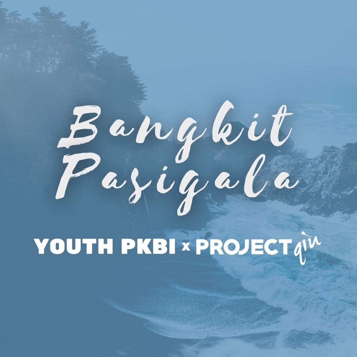 Bangkit Pasigala - Single by PROjectQIU & YOUTH PKBI album cover