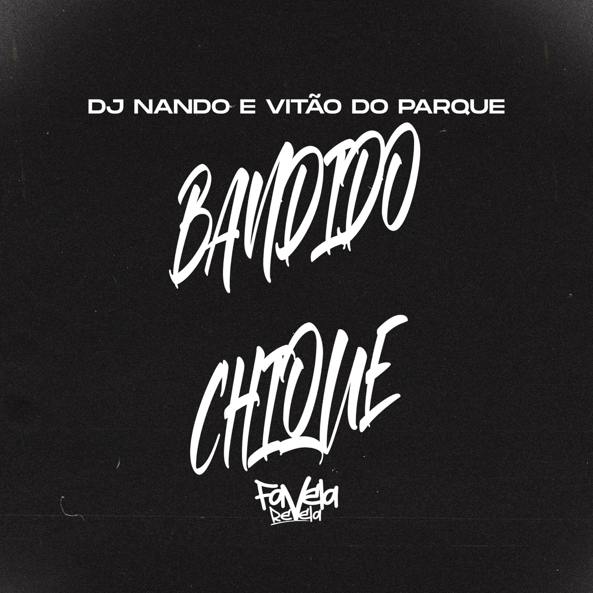 Bandido Chique - Single by Dj Nando & Vitão do Parque album cover