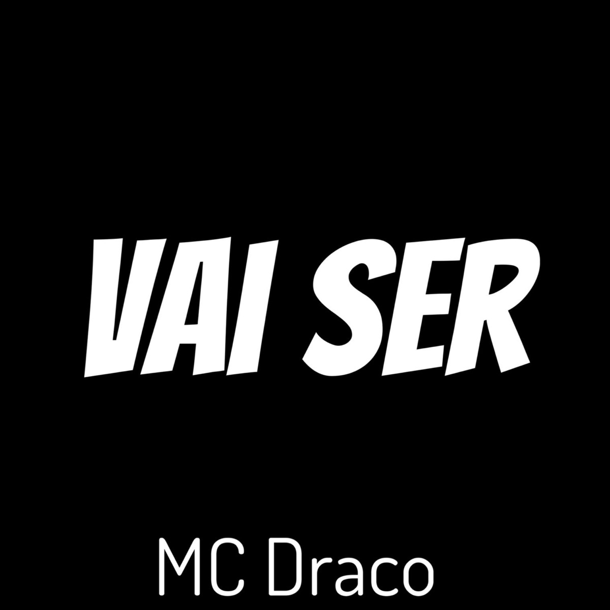 Vai Ser - Single by MC Draco album cover