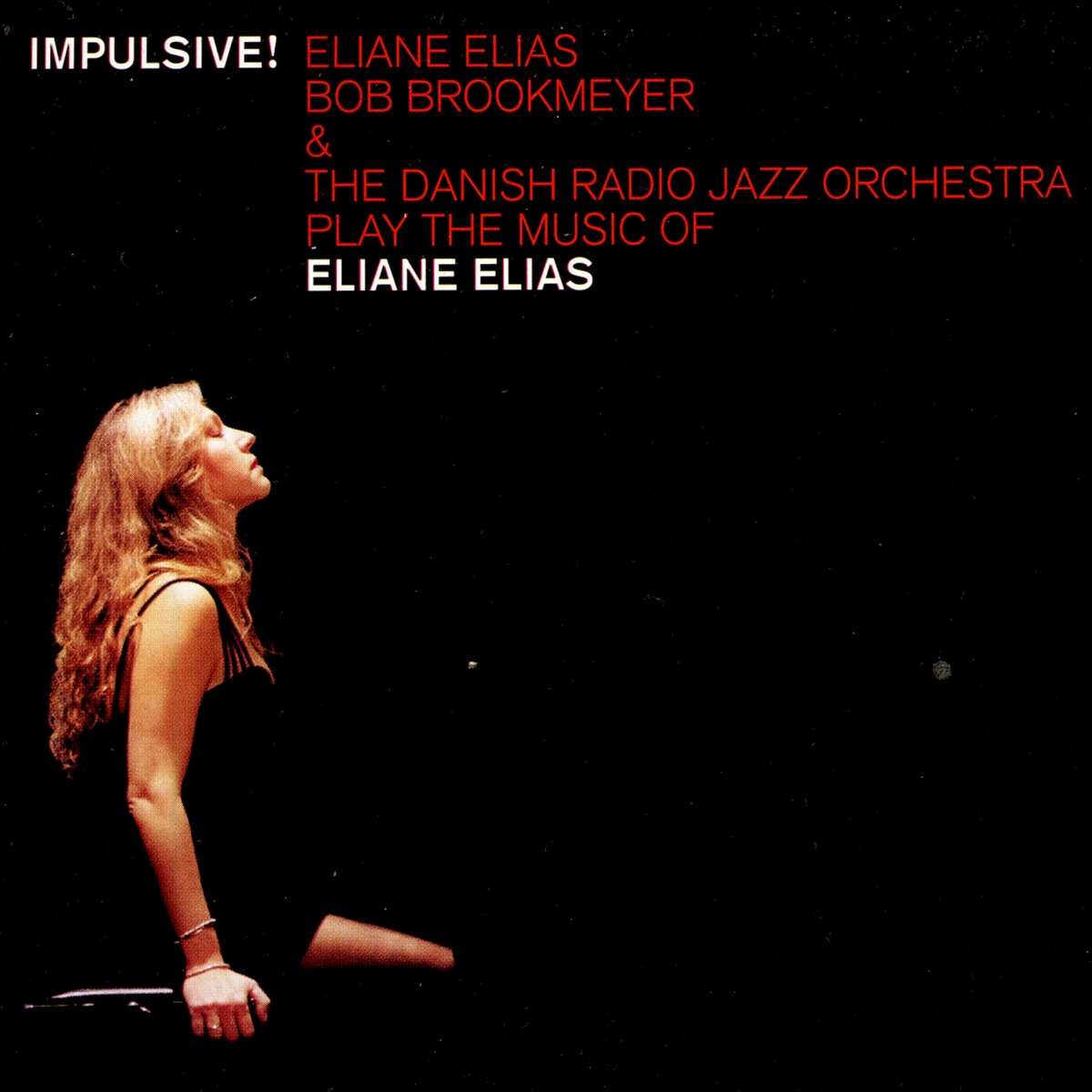 Impulsive ! by Eliane Elias, Bob Brookmeyer & The Danish Radio Jazz Orchestra album cover