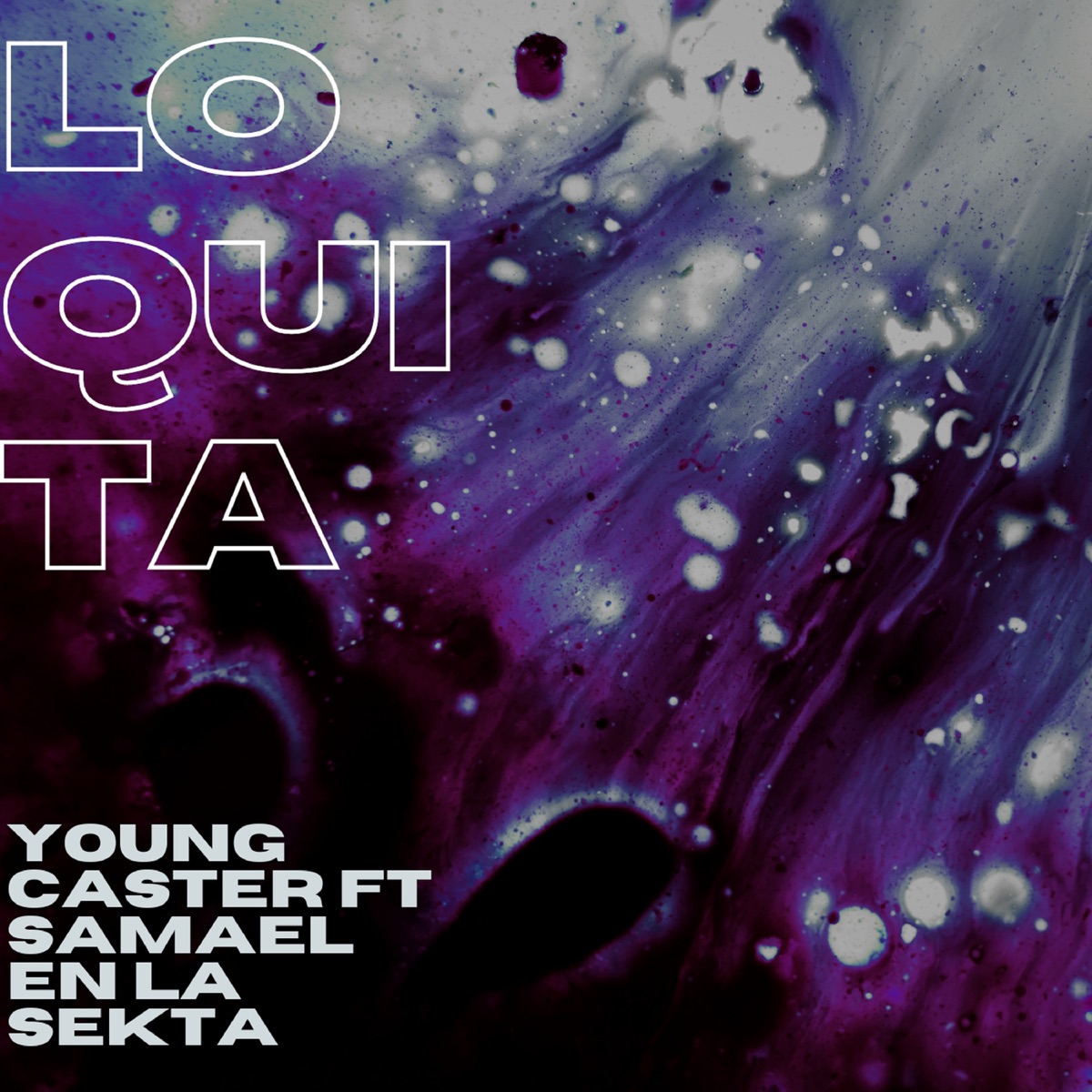 Loquita (feat. Samael en la Sekta) - Single by Young Caster album cover