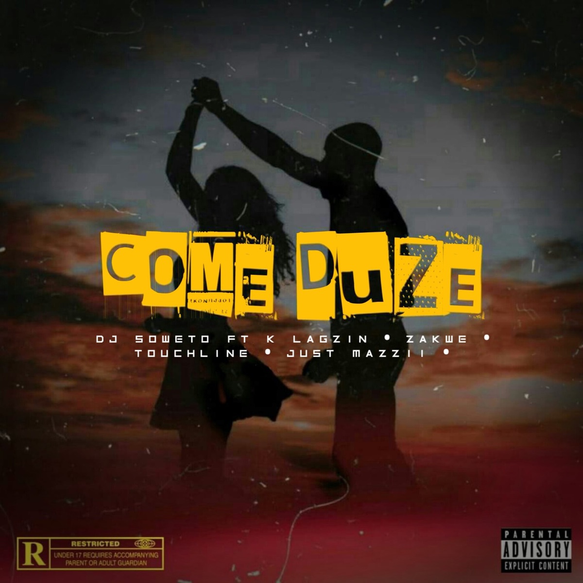 Come Duze (feat. K Lagzin, Zakwe, Touchline & Just Mazzii) - Single by DJ Soweto album cover
