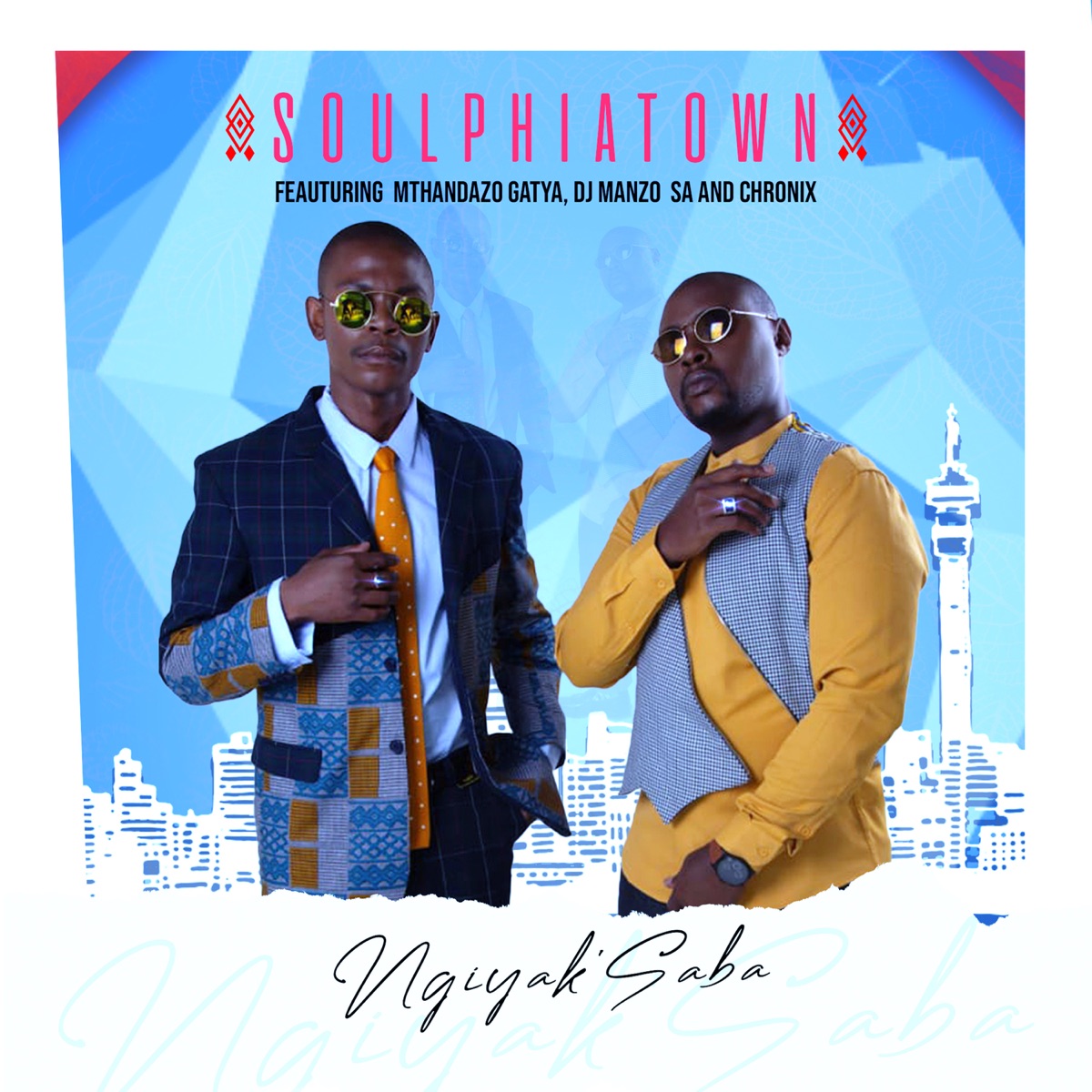 Ngiyak'saba (feat. Mthandazo Gatya, DJ Manzo SA & Chronix) - Single by Soulphiatown album cover