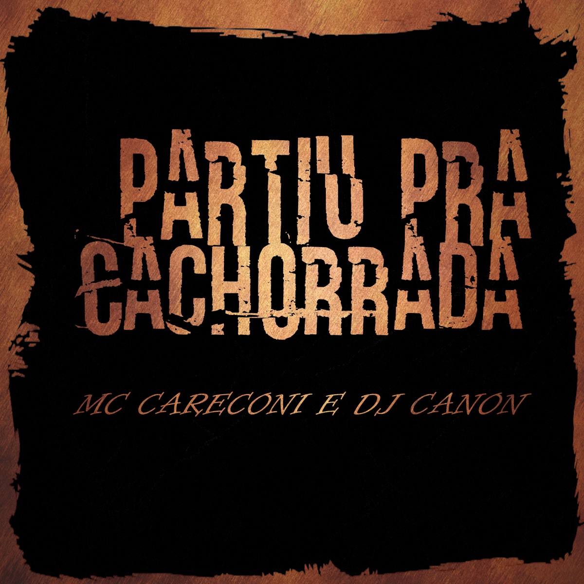 Partiu pra Cachorrada (feat. Dj Canon) - Single by MC Careconi album cover