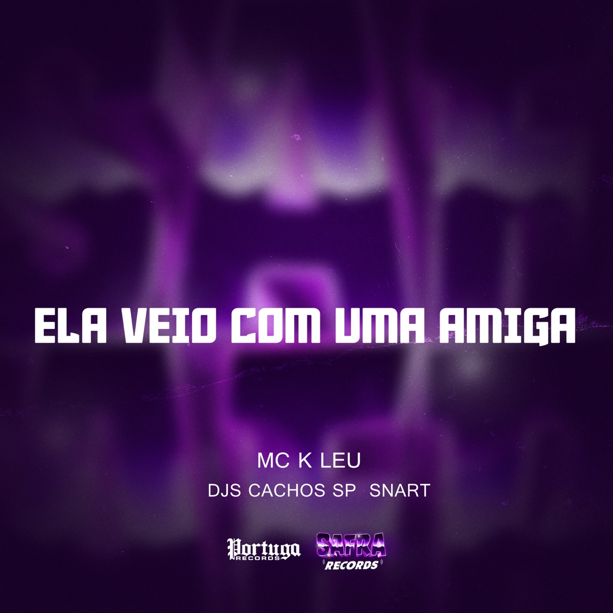 ELA VEIO COM UMA AMIGA - Single by Mc K´Leu, dj cachos sp & Dj snart album cover