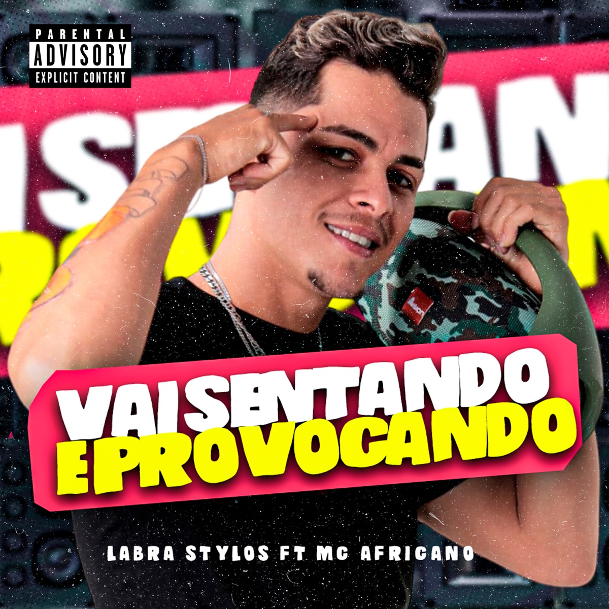 Vai Sentando e Provocando (feat. MC Africano) - Single by Labra stylos album cover