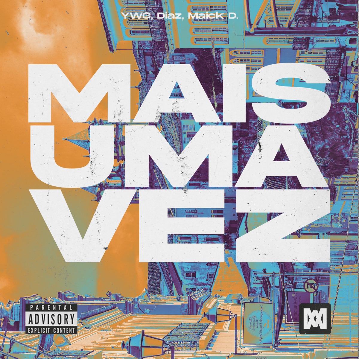 Mais Uma Vez - Single by YWG, Diaz & Maick D. album cover