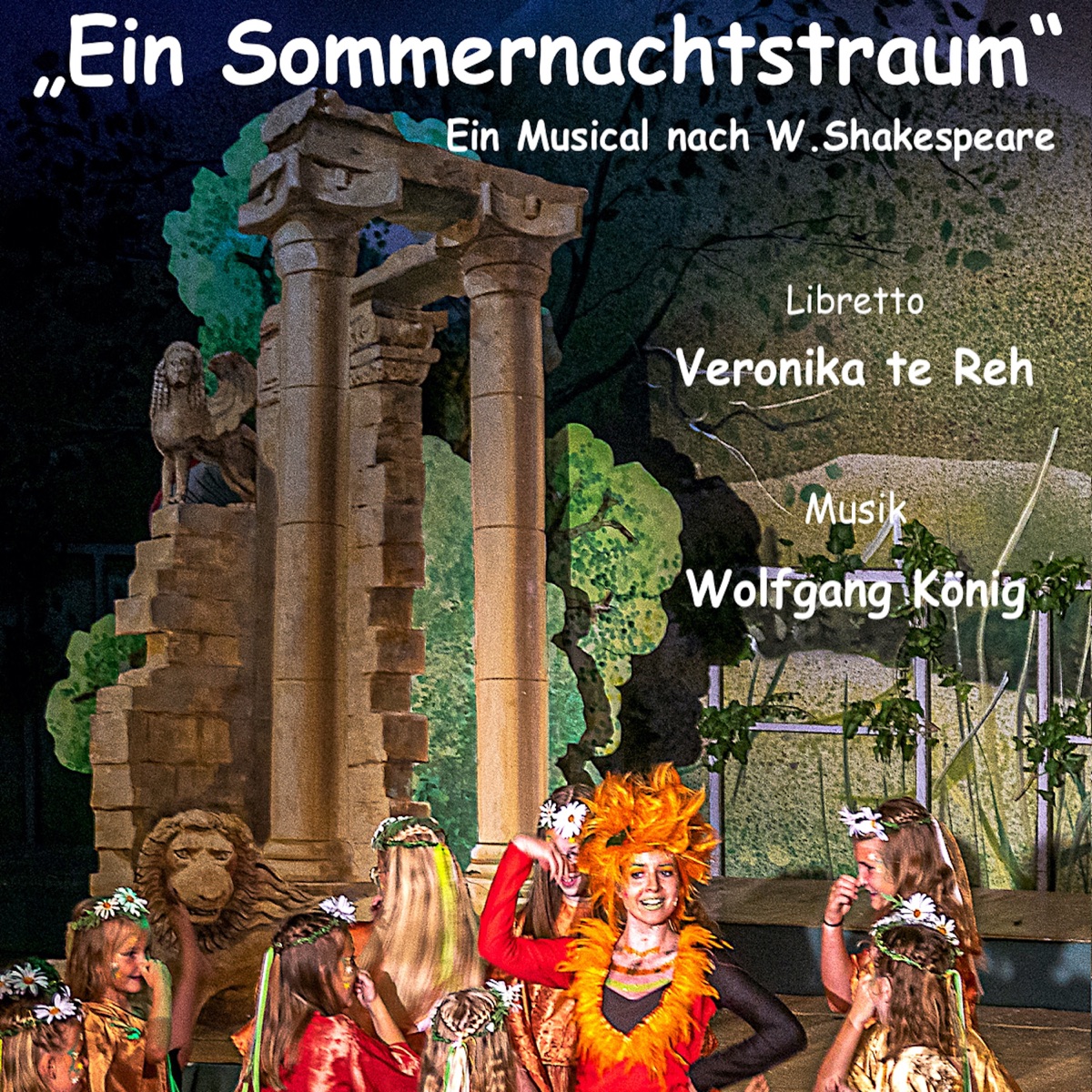 Ein Sommernachtstraum (Live) by Wolfgang König, Veronika te Reh & Cross Over-Chor album cover