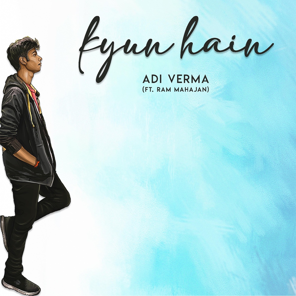 Kyun Hain (feat. Ram Mahajan) - Single by Adi Verma album cover