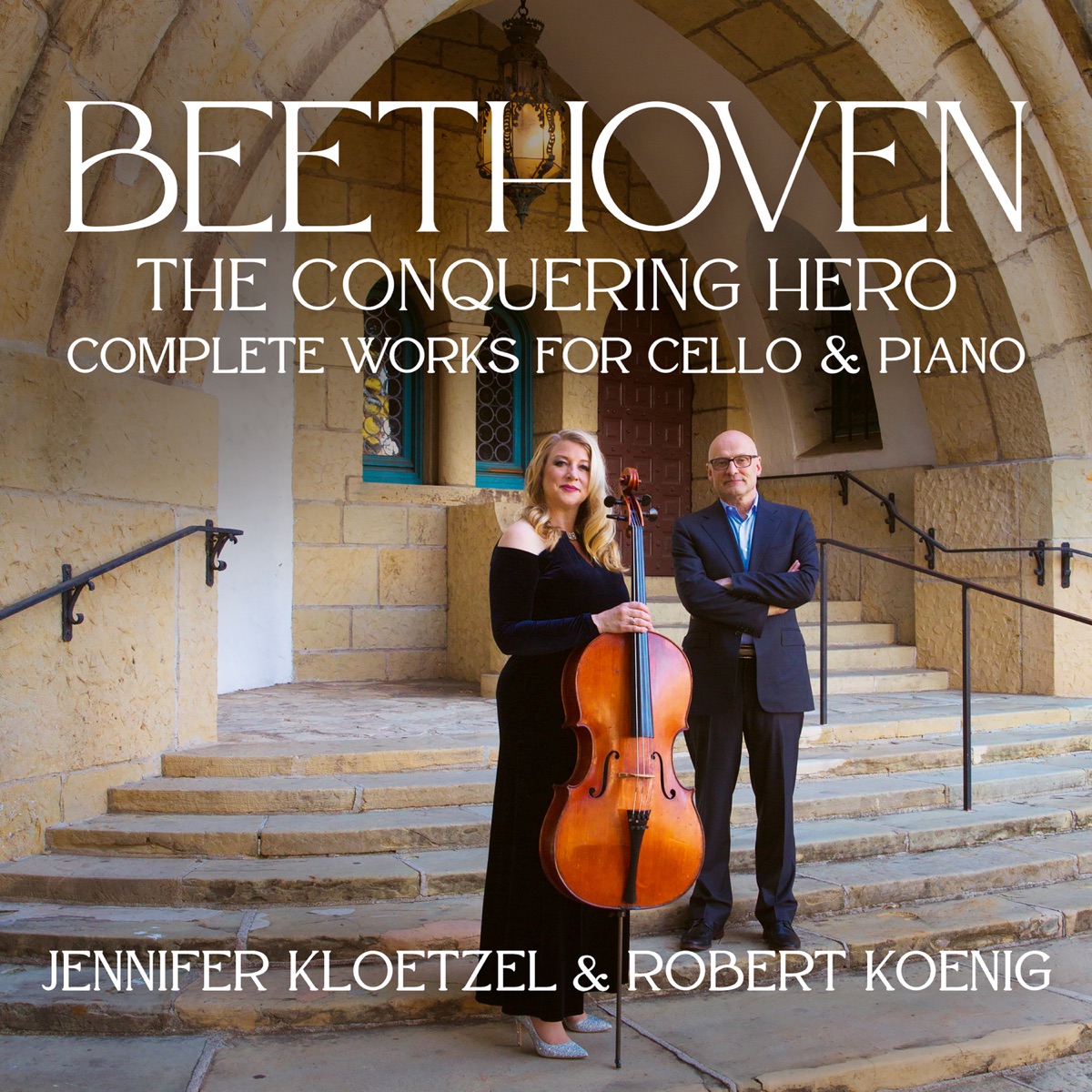 Beethoven: The Conquering Hero – Complete Works for Cello and Piano by Jennifer Kloetzel & Robert Koenig album cover