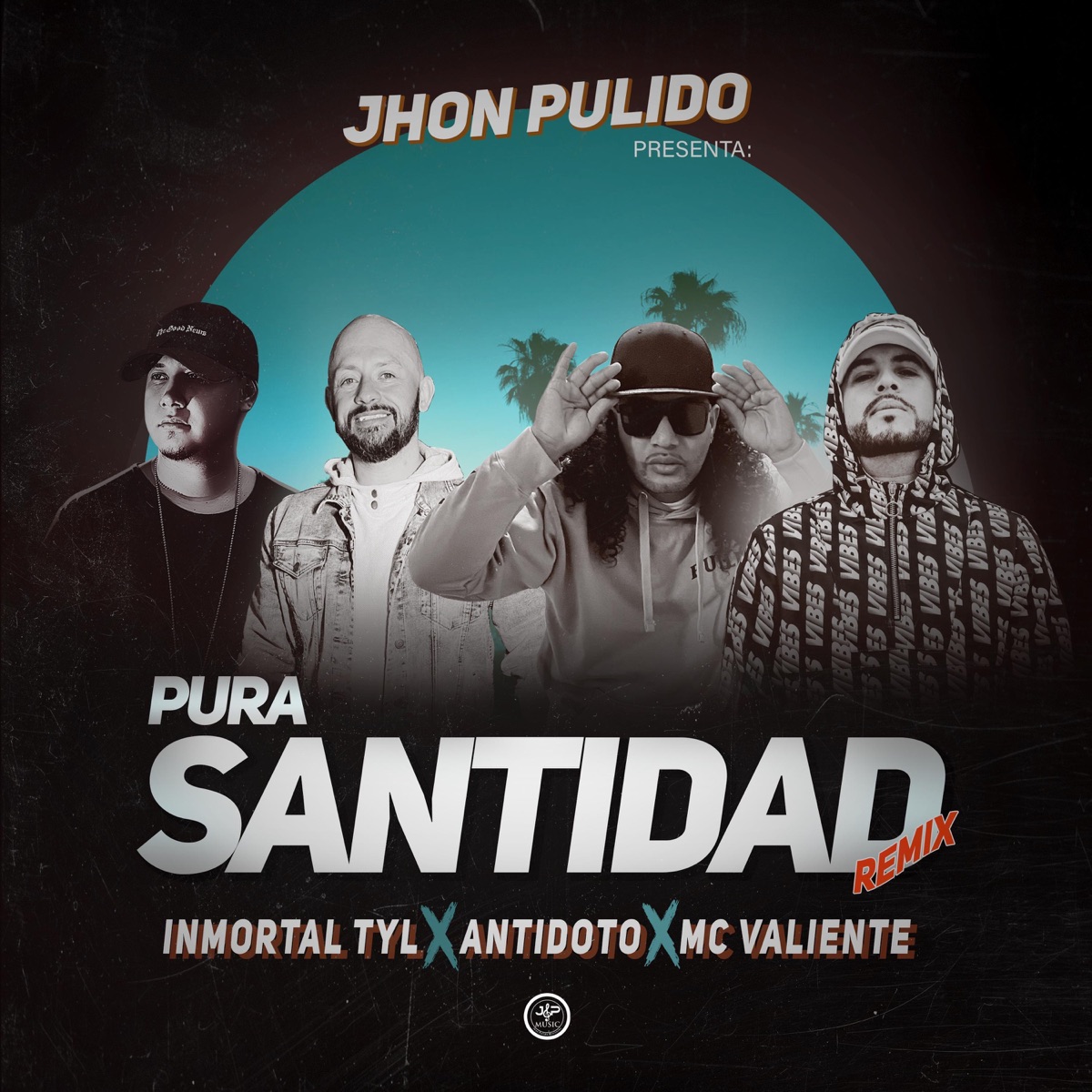 Pura Santidad Remix (feat. INMORTAL TYL, ANTIDOTO & MC VALIENTE) - Single by Jhon Pulido album cover