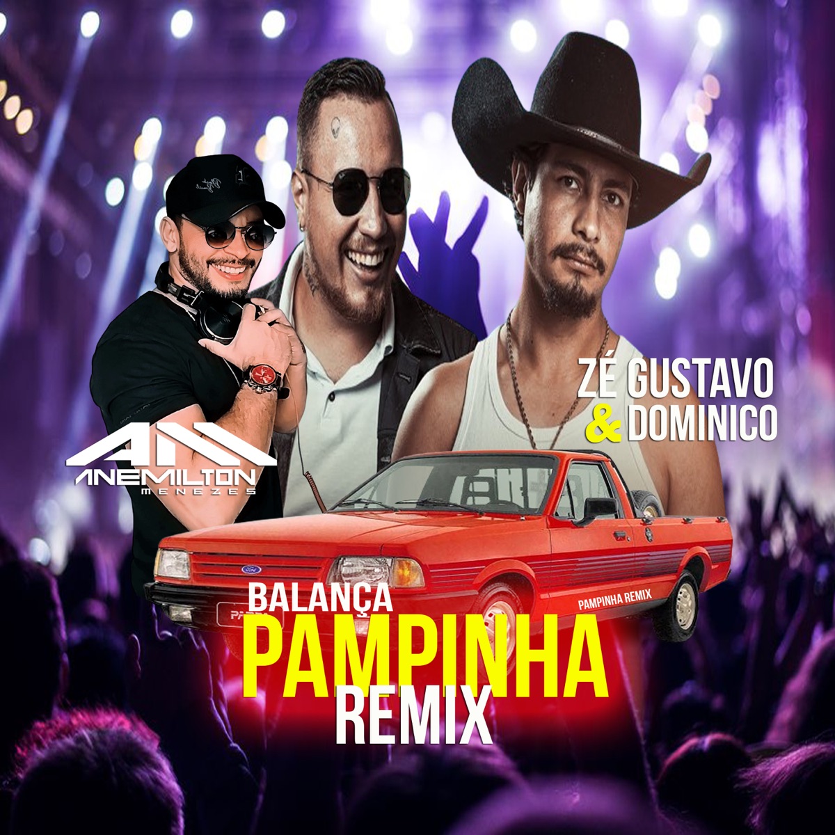 Balança Pampinha (Remix) - Single by Zé Gustavo & Dominico & DJ ANEMILTON MENEZES album cover