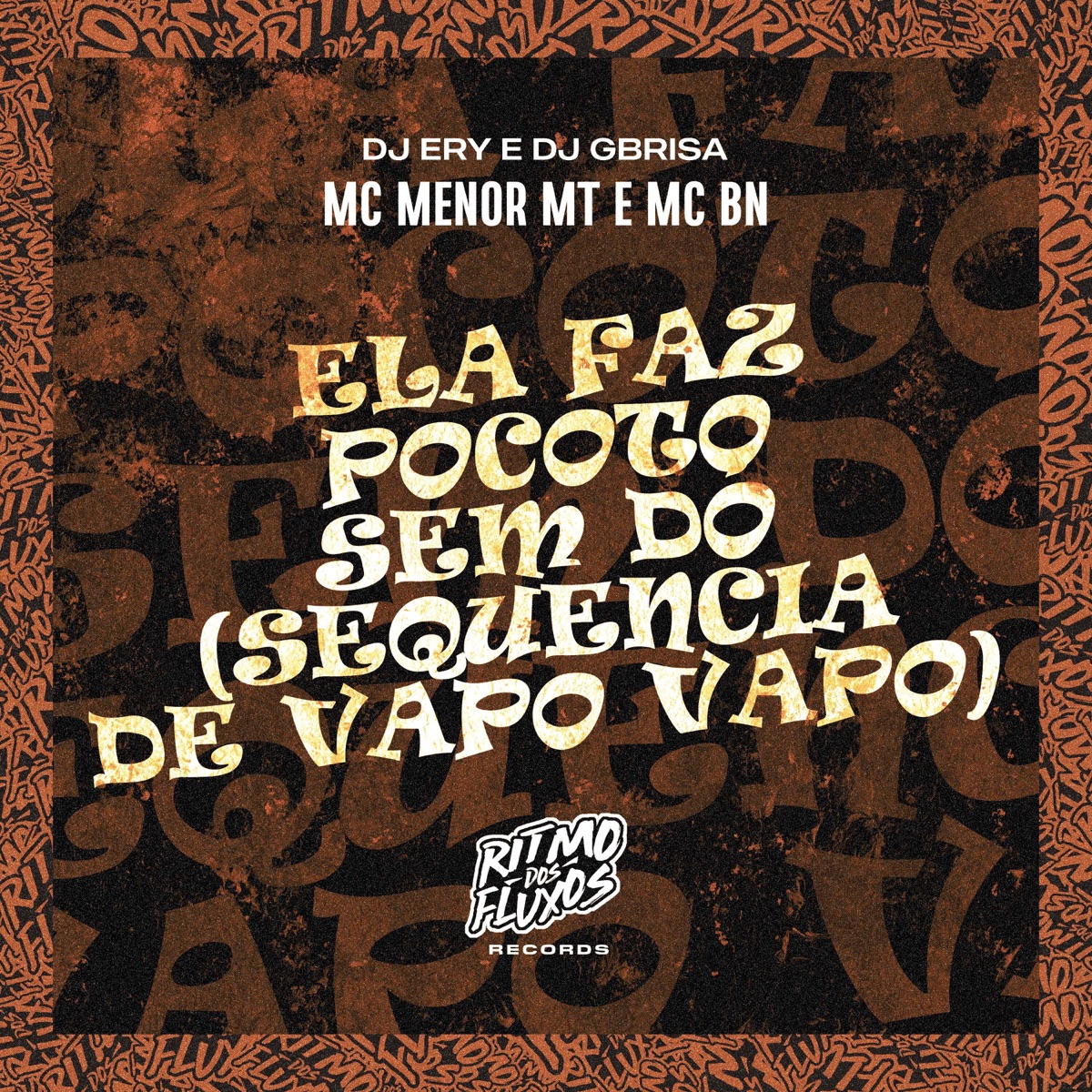 Ela Faz Pocoto Cavalgando Sem Dó (Sequencia de Vapo Vapo) [feat. Dj Gbrisa] - Single by Mc Menor MT, MC BN & DJ Ery album cover