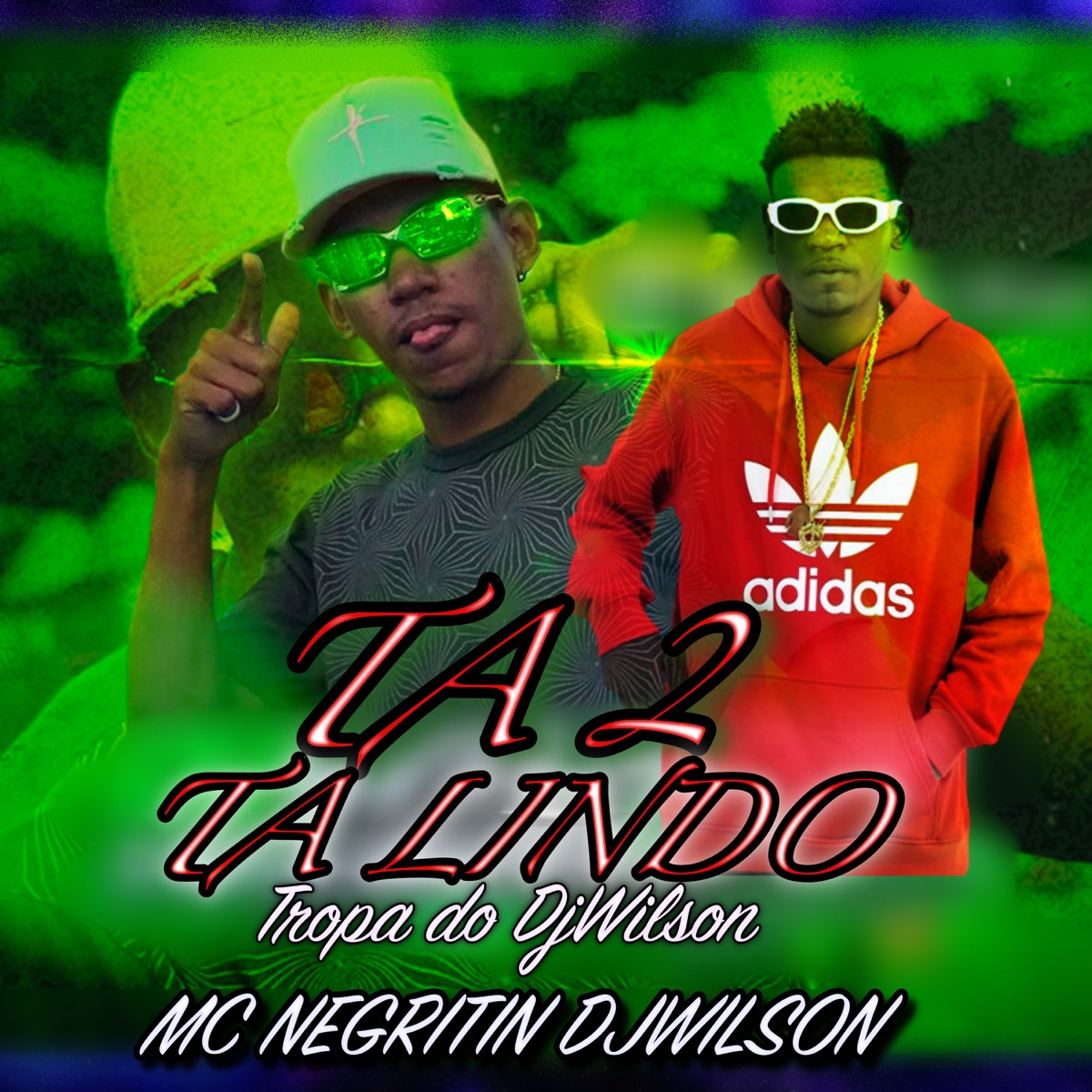 Ta 2 Ta Lindo, Tropa do Djwilson (feat. MC NEGRITIN) - Single by DjWilson Silva album cover