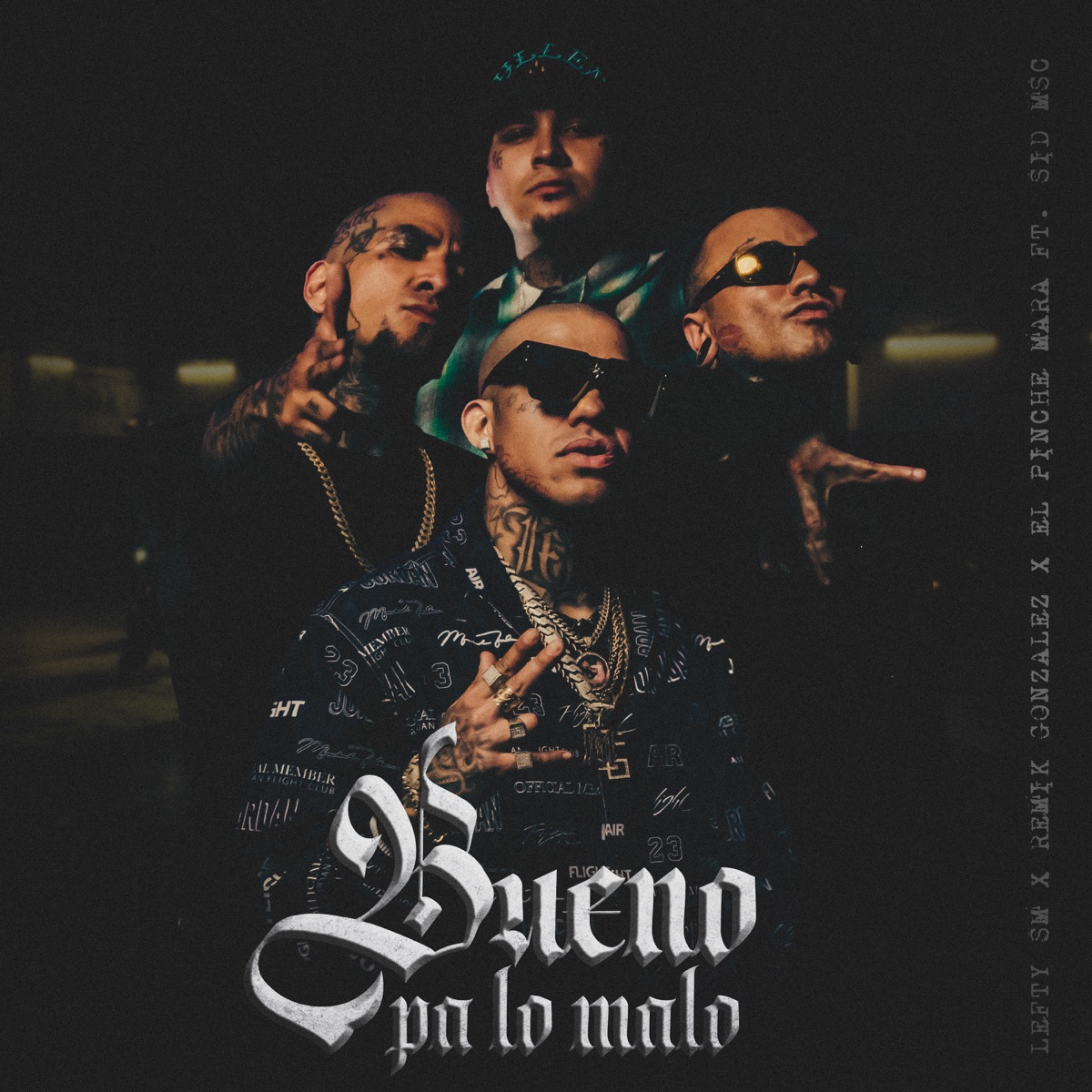 Bueno Pa Lo Malo (feat. Sid MSC) - Single by Lefty Sm, Remik Gonzalez & El Pinche Mara album cover