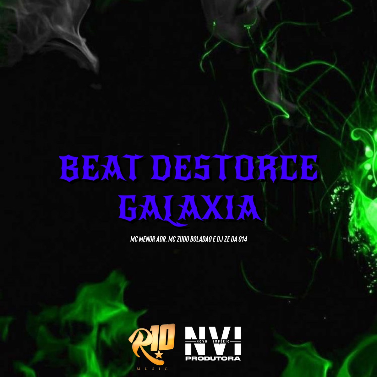 Beat Destorce Galáxias - Single by mc menor adr, MC ZUDO BOLADÃO & DJ ZÉ 014 album cover