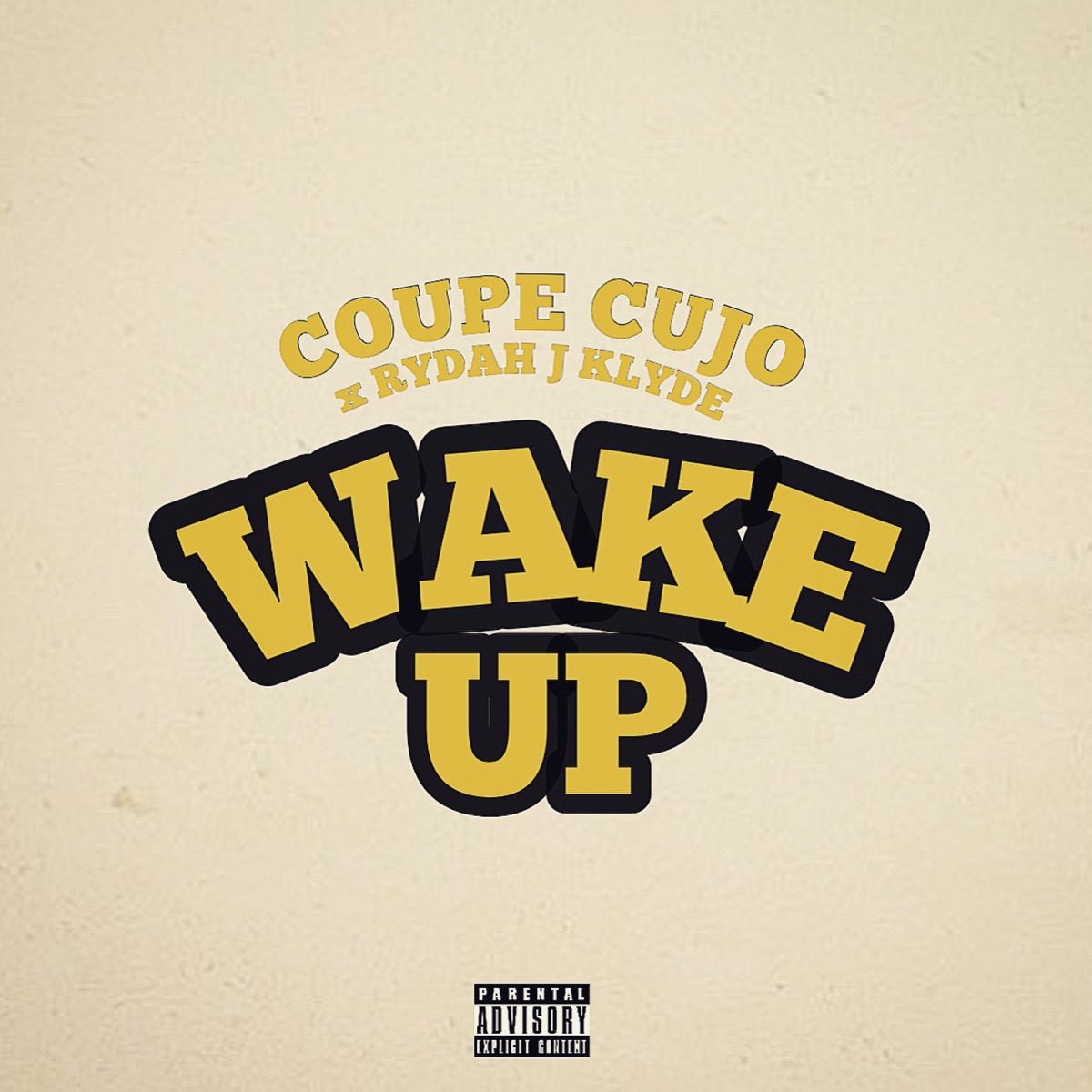Wake Up (feat. Rydah J. Klyde) - Single by Coupe Cujo album cover