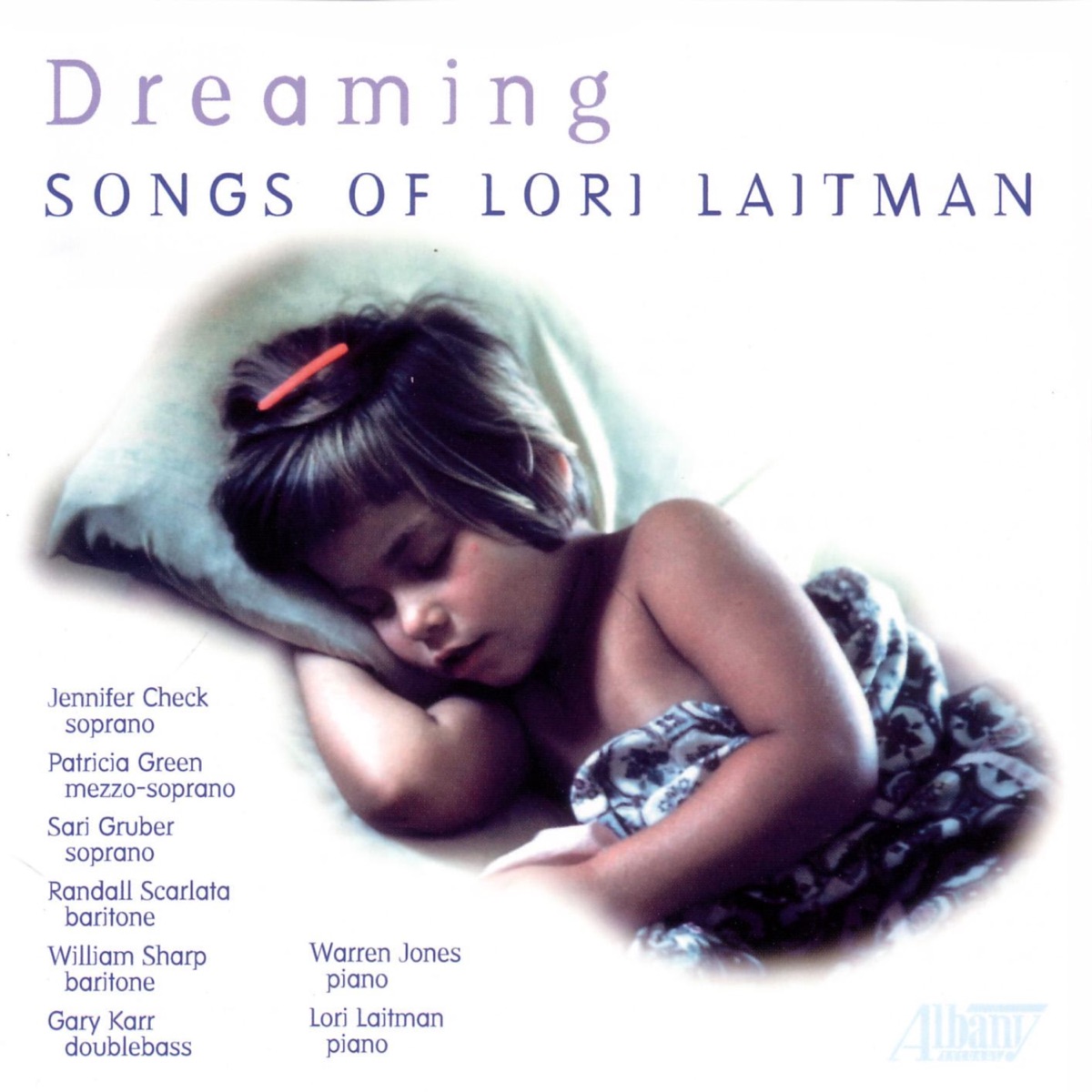Dreaming - Songs of Lori Laitman by Jennifer Check, Lori Laitman, Randall Scarlata, Sari Gruber, Warren Jones & William Sharp album cover