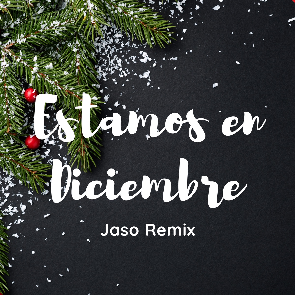 Estamos en Diciembre (feat. SoySupremo, Majo Ramirez & Goren Arana) [Remix] - Single by Jaso Beat album cover