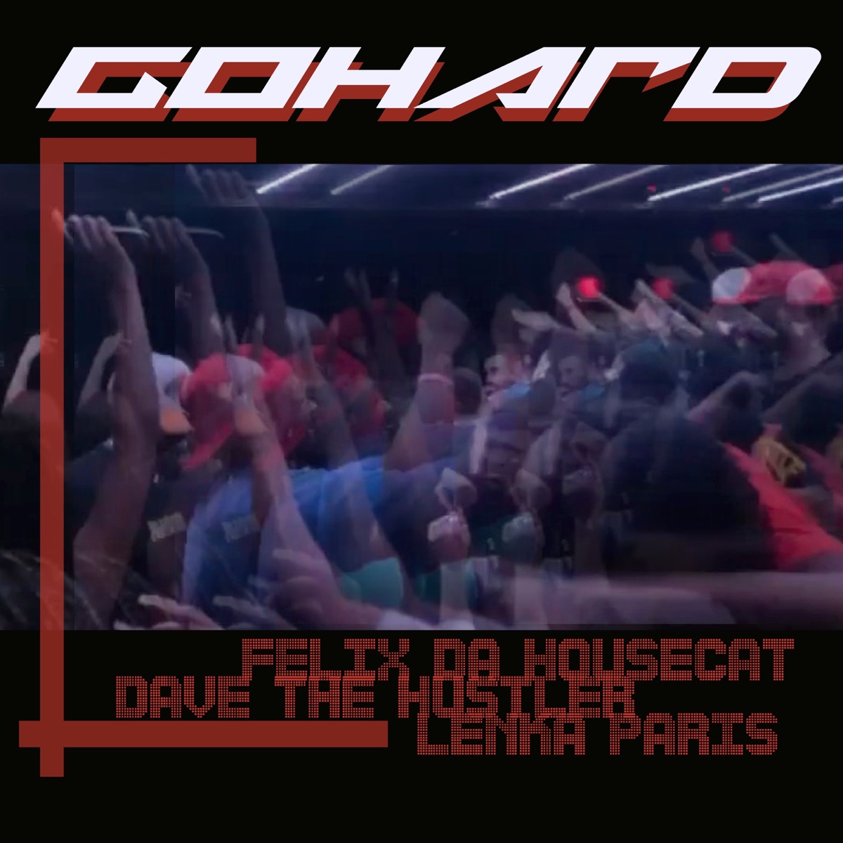 Go Hard - Single by Dave the Hustler, Felix da Housecat & Lenka Paris album cover