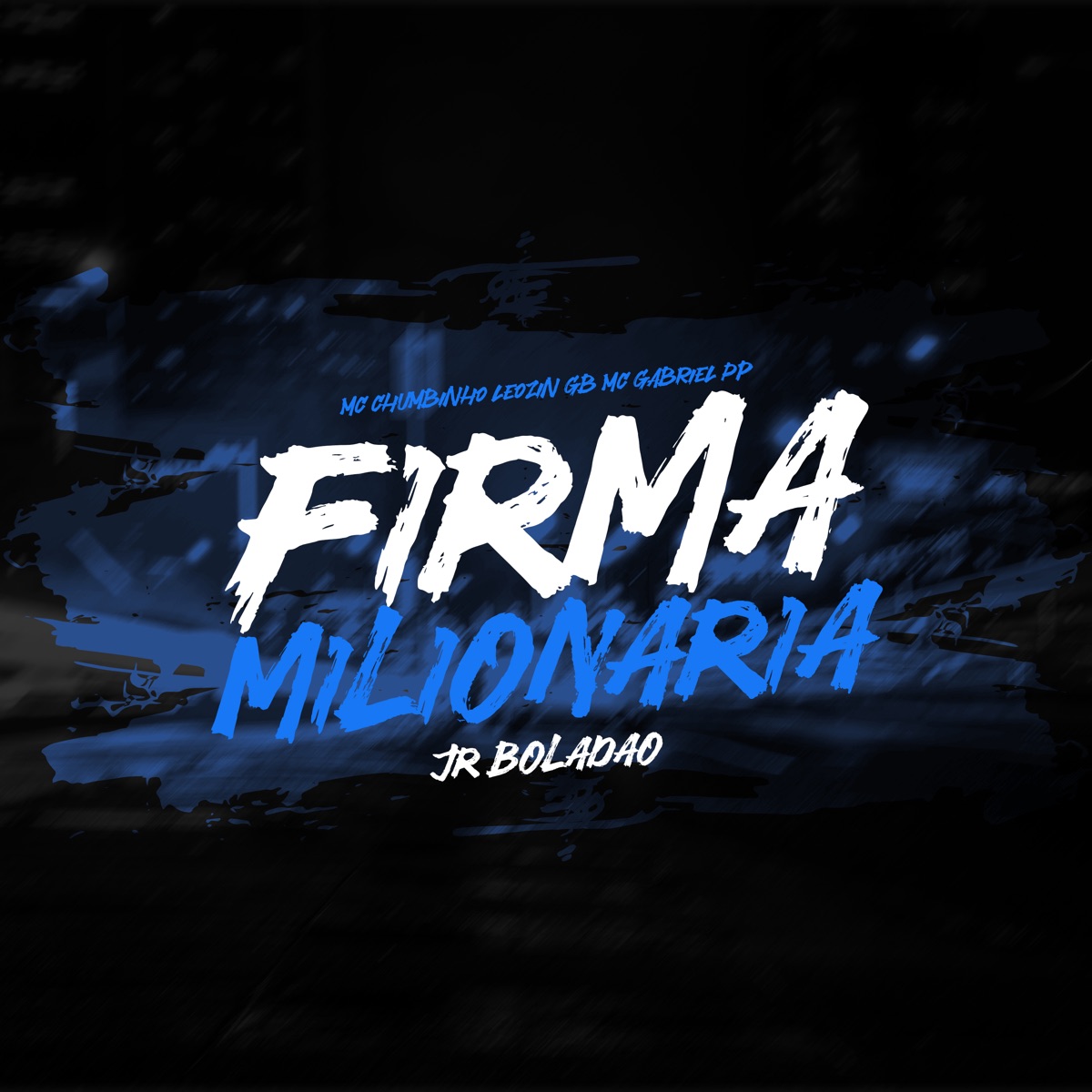 Firma Milionária (feat. JR Boladao) - Single by MC Gabriel PP, MC Leozin GB & MC Chumbinho album cover
