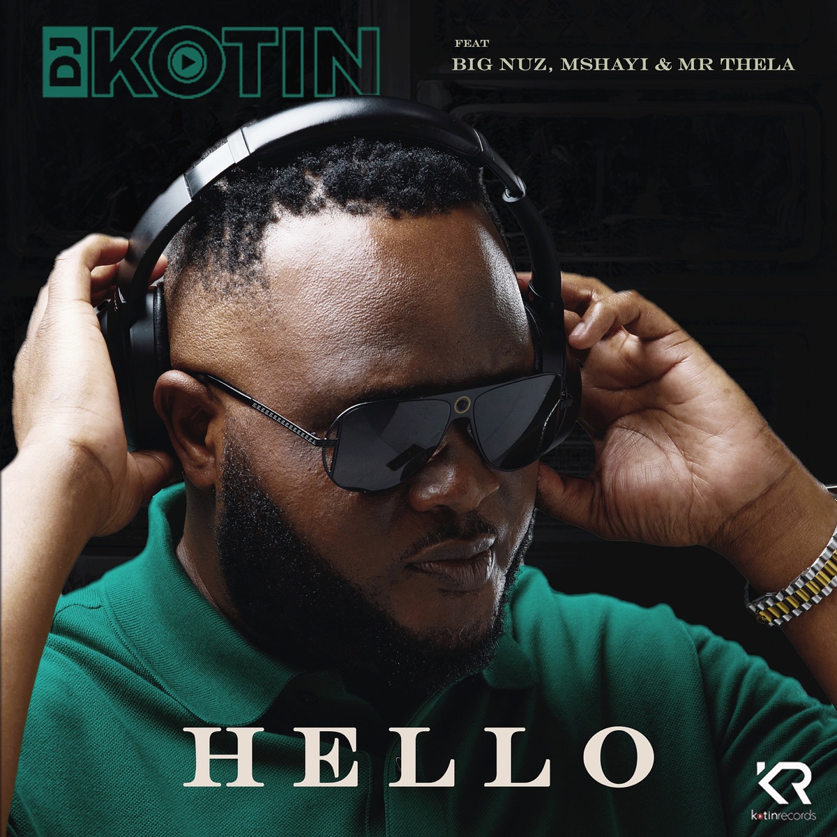 Hello - Single (feat. Big Nuz, Mshayi & Mr Thela) - Single by DJ Kotin album cover
