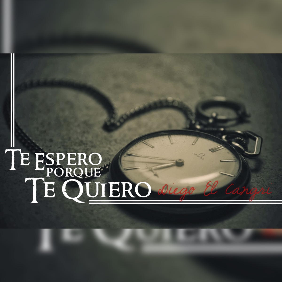 Te Espero Porque Te Quiero - Single by Diego El Cangri album cover