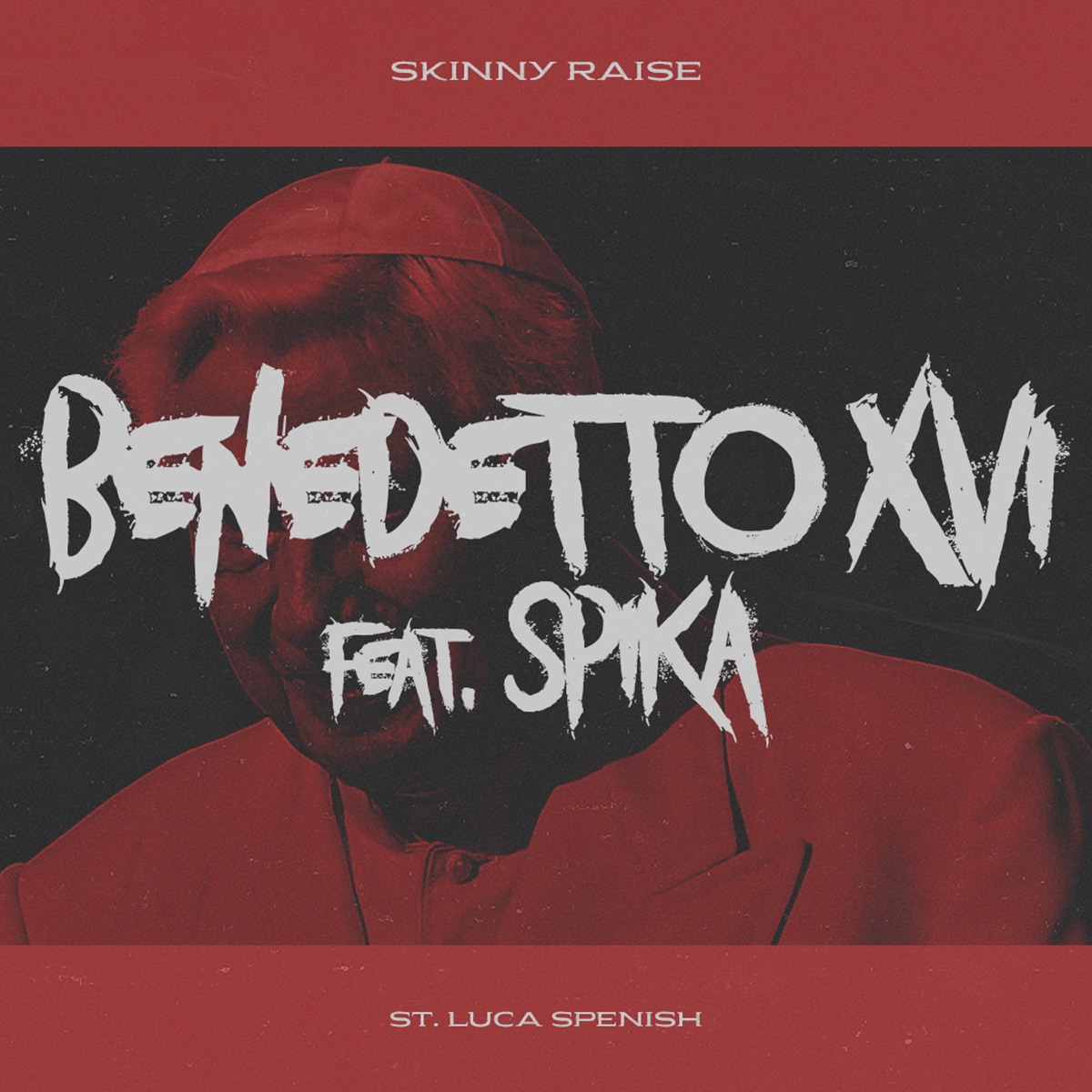 BENEDETTO XVI (feat. Spika) - Single by Skinny Raise album cover