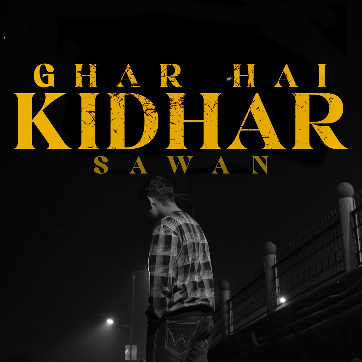 Ghar Hai Kidhar - Single by Sawan album cover