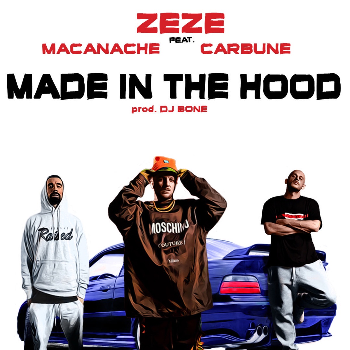 Made In The Hood (feat. Macanache & Carbune) - Single by Zeze album cover