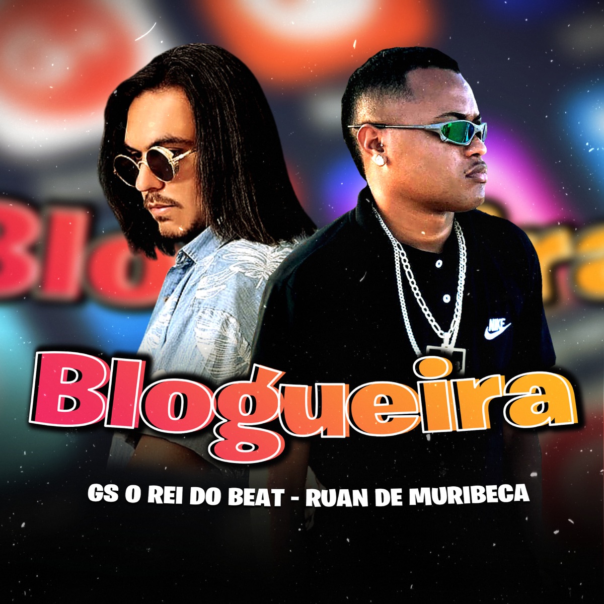 Blogueira - Single by GS O Rei do Beat & Ruan de Muribeca album cover