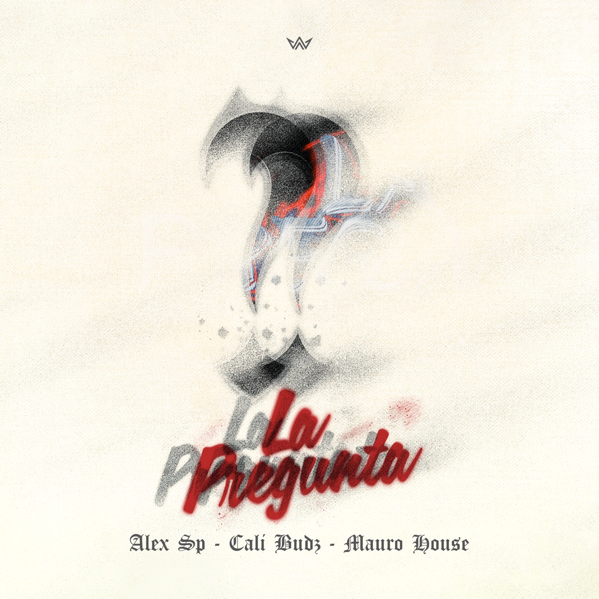 La Pregunta (feat. WILD ART Enterprise & Magik) - Single by Alex Sp, Maurohouse & Cali Budz album cover