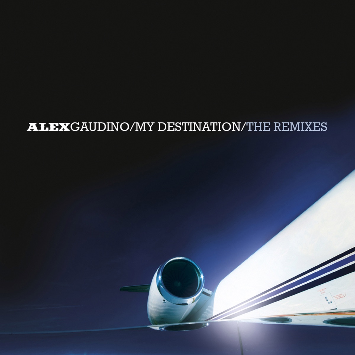 My Destination (The Remixes) by Alex Gaudino album cover