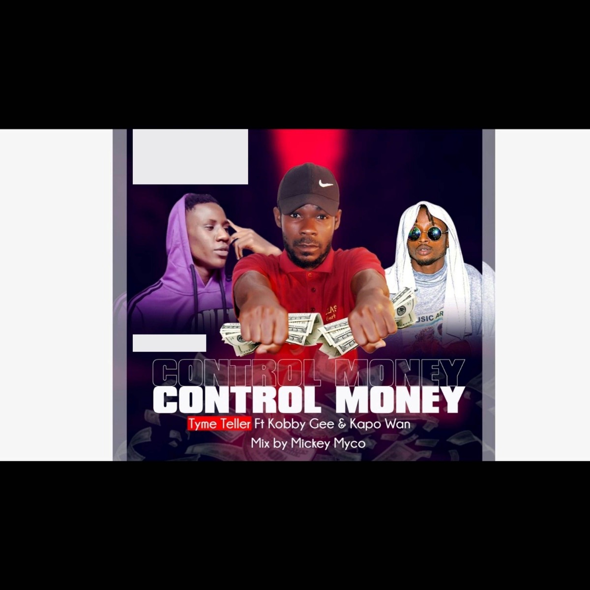 Control Money (feat. Kapo Wan & KOBBY GEE) - Single by TYME TELLER album cover