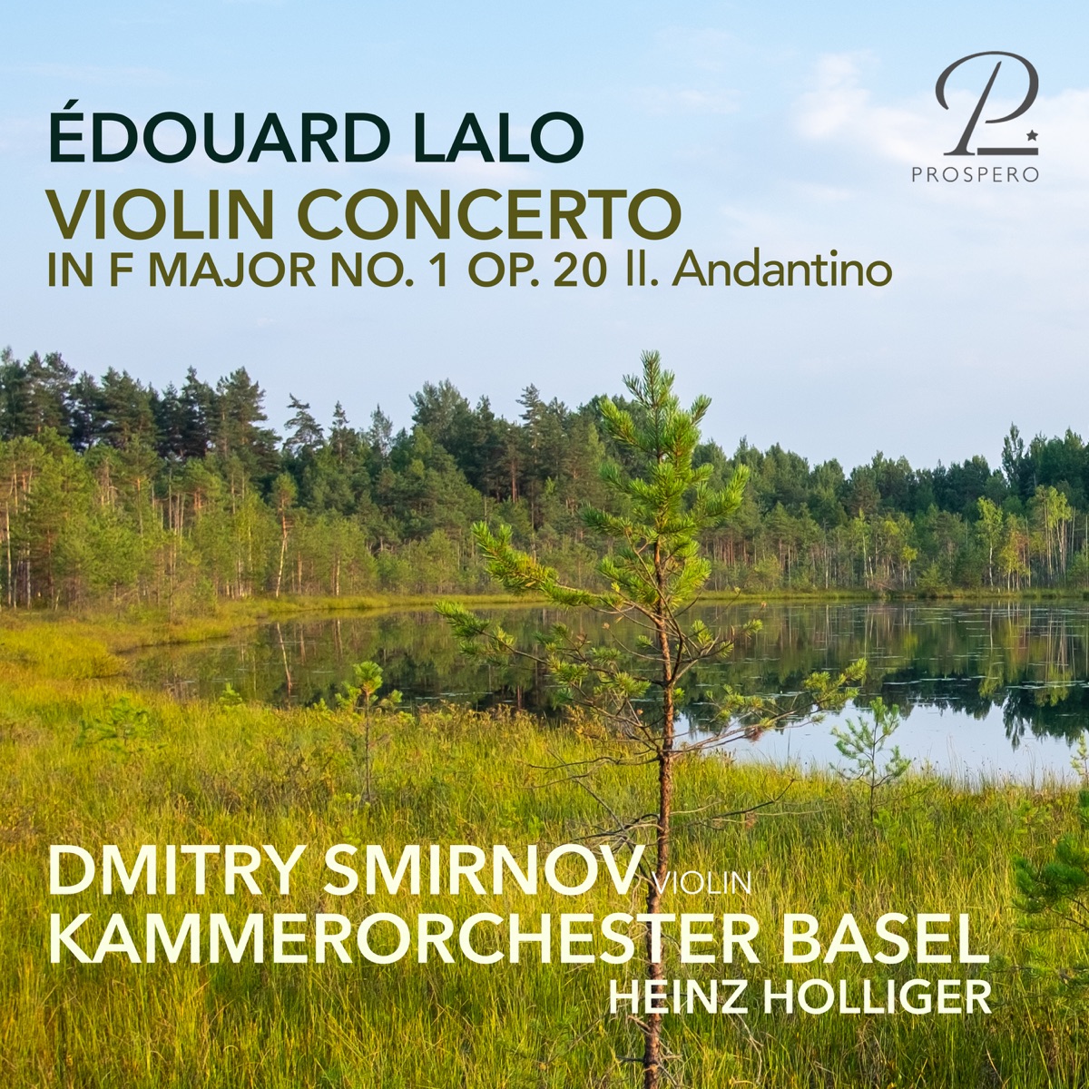 Lalo: Concerto for Violin and Orchestra No. 1 in F Major, Op. 20: II. Andantino - Single by Dmitry Smirnov, Kammerorchester Basel & Heinz Holliger album cover