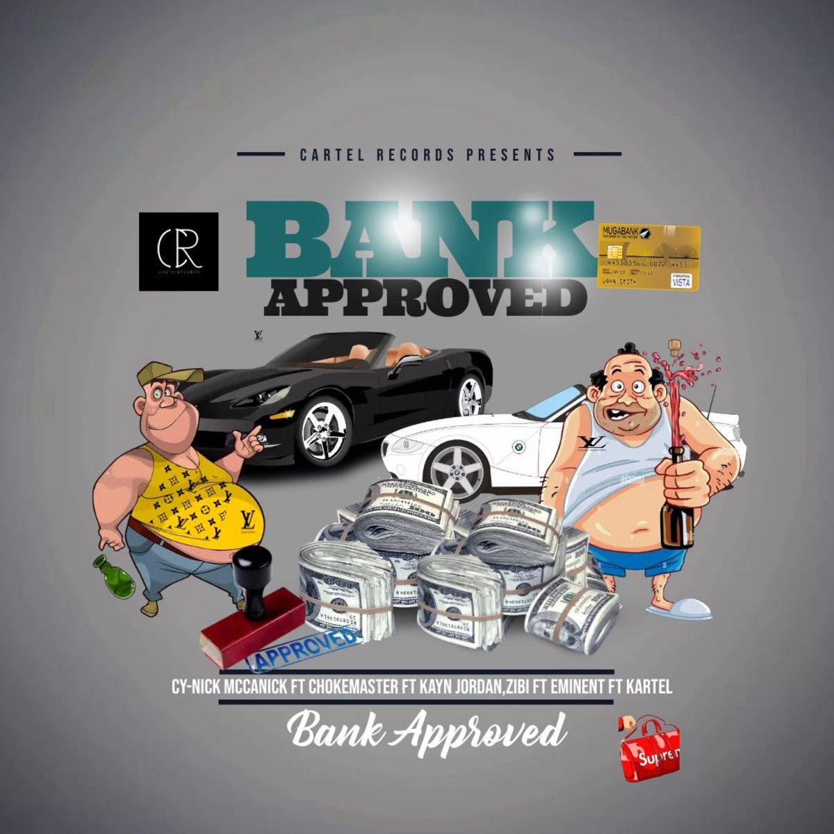 BANK APPROVED (feat. Chokemaster, Eminent, Kayn Jordan, Kartel & Zibi) - Single by Cy-Nick Mccanick album cover