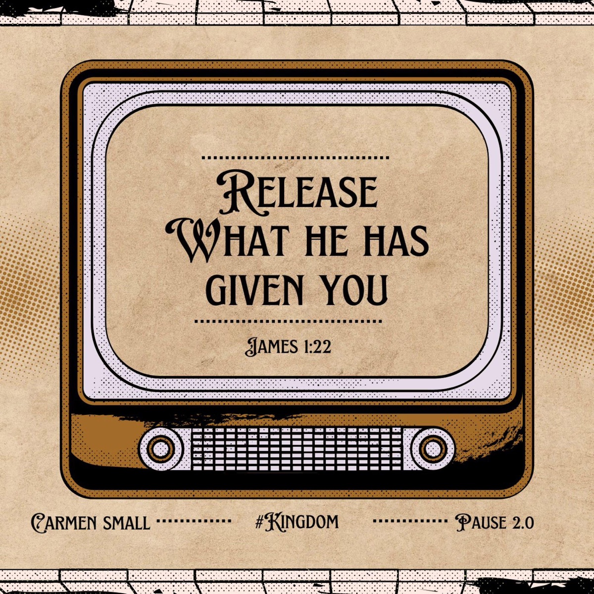 Release What He Has Given You (feat. Pause 2.0) [James 1:22 Instrumental] - Single by Carmen Small album cover