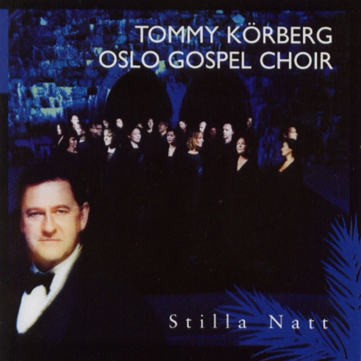 Stilla Natt by Oslo Gospel Choir & Tommy Körberg album cover