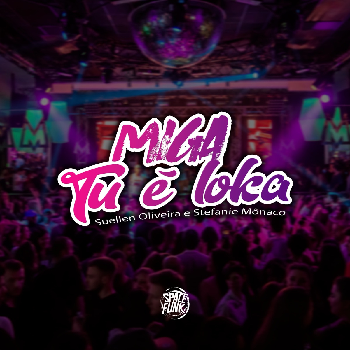Miga Tu É Loka - Single by Suellen Oliveira & Stefanie Mônaco album cover