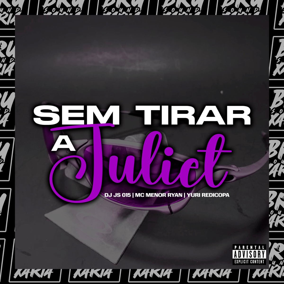 Sem Tirar a Juliet (feat. Yuri Redicopa) - Single by Dj Js 015 & Mc Menor Ryan album cover