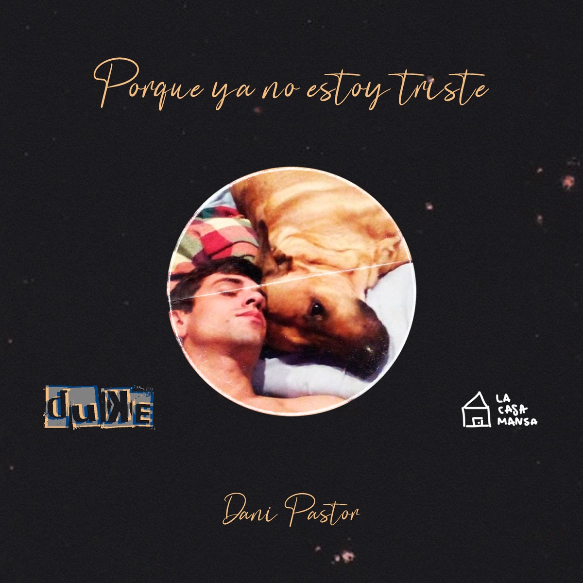 Porque ya no estoy triste - Single by Dani Pastor & La Casa Mansa album cover