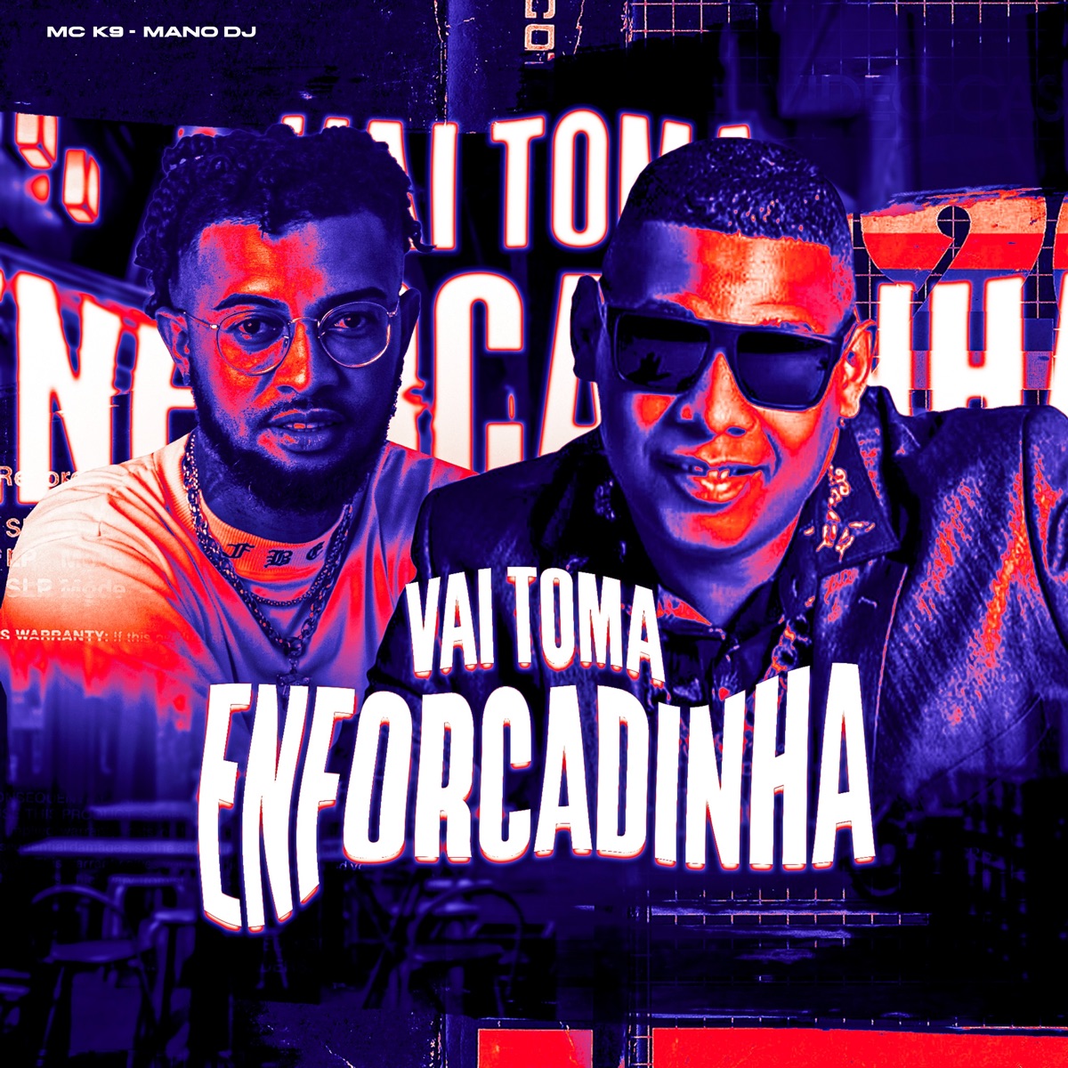Vai Toma Enforcadinha - Single by MC K9 & Mano Dj album cover