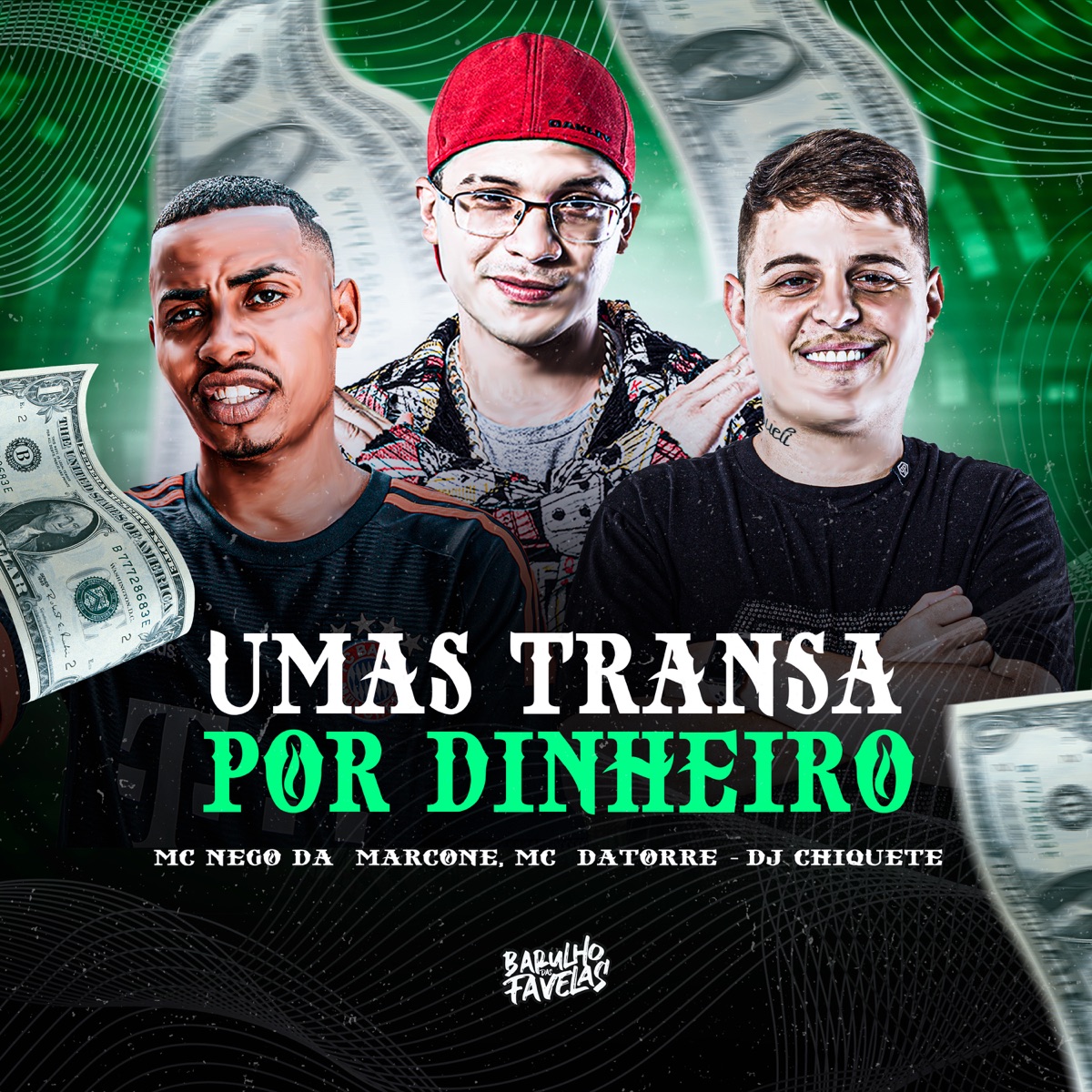 Umas Transa por Dinheiro - Single by MC Nego da Marcone, Mc Datorre & Dj chiquete album cover